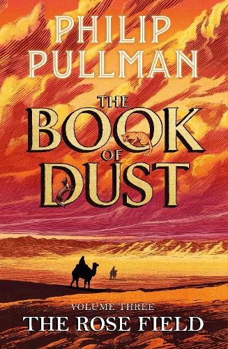 Rose Field: The Book of Dust Volume Three, The