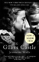 Glass Castle, The: The New York Times Bestseller - Two Million Copies Sold